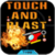 TOUCH AND BLAST