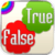 True And False
