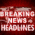Breaking News Headlines
