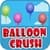 Balloon Crush