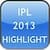 IPL 2013 Highlights
