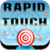RAPID TOUCH