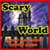 Scary World