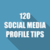 120 SOCIAL MEDIA PROFILE TIPS