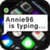 Annie96 is typing