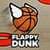 Flappy Dunk