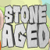 Stone Aged