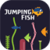 The Jumping Fish
