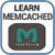 Learn Memcached