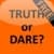 TRUTH or DARE!!! - FREE