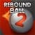 Rebound Ball 2