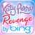 Katy Perry Revenge by Bing