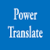 Power Translate