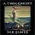A Thin Ghost and Others by M R James
