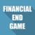FINANCIAL END GAME