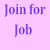 Join for Job
