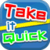 Take It Quick