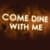 Come Dine With Me