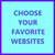 Choose Your Favorite Websites