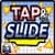 Tap and Slide 